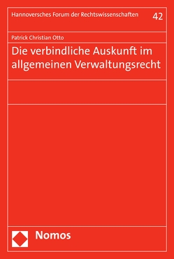 Die verbindliche Auskunft im allgemeinen Verwaltungsrecht von Otto,  Patrick Christian