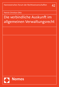 Die verbindliche Auskunft im allgemeinen Verwaltungsrecht von Otto,  Patrick Christian