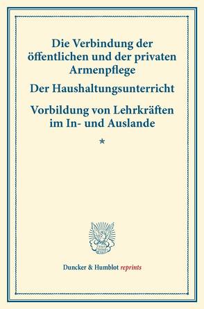 Die Verbindung der öffentlichen und der privaten Armenpflege – Der Haushaltungsunterricht.