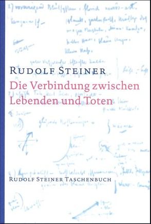 Die Verbindung zwischen Lebenden und Toten von Steiner,  Rudolf