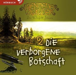 Die verborgene Botschaft (Hörbuch) von Caspari,  Christian, Duinmeyer-Bolik,  Ulrike, Fett,  Andreas, Walfrid Johnson,  Lois