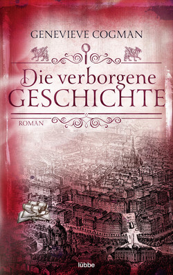 Die verborgene Geschichte von Cogman,  Genevieve, Hoven,  Dr. Arno