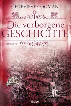 Die verborgene Geschichte von Cogman,  Genevieve, Hoven,  Dr. Arno