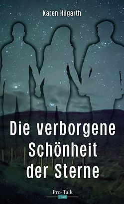 Die verborgene Schönheit der Sterne von Hilgarth,  Karen