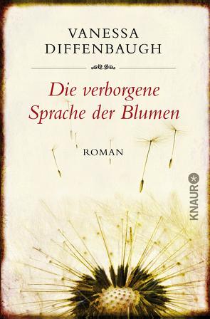 Die verborgene Sprache der Blumen von Diffenbaugh,  Vanessa, Dufner,  Karin