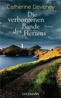 Die verborgenen Bande des Herzens von Deveney,  Catherine, Reinhold,  Renate