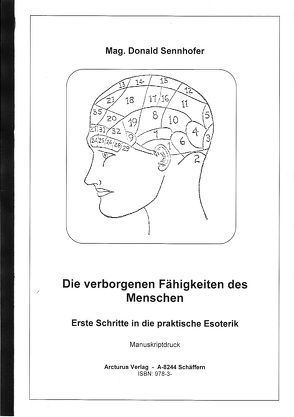 Die verborgenen Fähigkeiten des Menschen von Mag. Sennhofer,  Donald