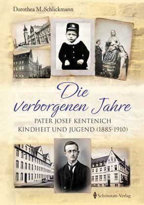 Die verborgenen Jahre von Schlickmann,  Dorothea M