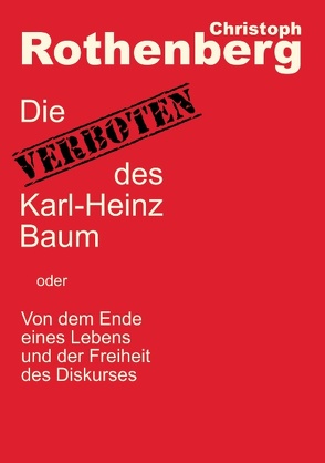 Die Verboten des Karl-Heinz Baum von Rothenberg,  Christoph