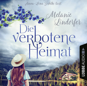 Die verbotene Heimat von Lindorfer,  Melanie, Zühlke,  Anna-Lena