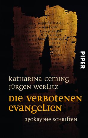 Die verbotenen Evangelien von Ceming,  Katharina, Werlitz,  Jürgen