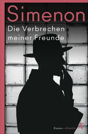 Die Verbrechen meiner Freunde von Kossodo,  Helmut, Simenon,  Georges