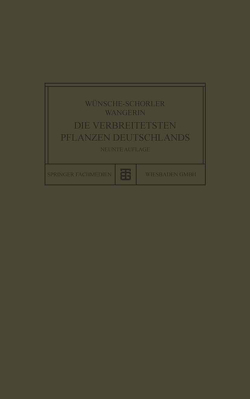 Die Verbreitetsten Pflanzen Deutschlands von Wünsche-Schorler,  Wünsche-Schorle