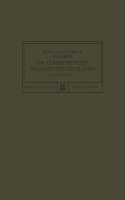 Die Verbreitetsten Pflanzen Deutschlands von Wünsche-Schorler,  Wünsche-Schorle