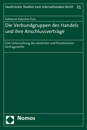 Die Verbundgruppen des Handels und ihre Anschlussverträge von Kutscher-Puis,  Fabienne