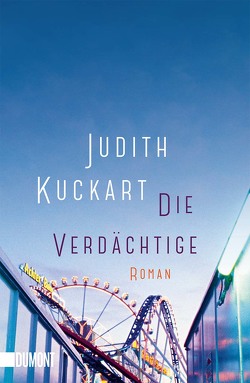 Die Verdächtige von Kuckart,  Judith