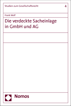 Die verdeckte Sacheinlage in GmbH und AG von Wolf,  Frank