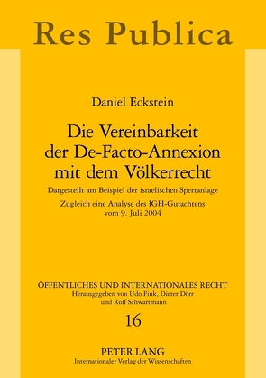 Die Vereinbarkeit der De-Facto-Annexion mit dem Völkerrecht von Eckstein,  Daniel