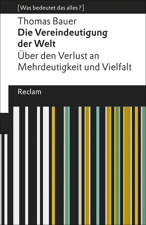 Die Vereindeutigung der Welt von Bauer,  Thomas