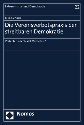 Die Vereinsverbotspraxis der streitbaren Demokratie von Gerlach,  Julia