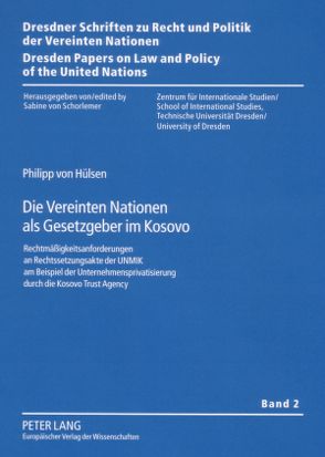 Die Vereinten Nationen als Gesetzgeber im Kosovo von Hülsen,  Philipp von