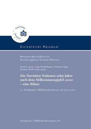 Die Vereinten Nationen zehn Jahre nach dem Millenniumsgipfel 2000 – eine Bilanz von Lampe,  Otto, Loewe,  Markus, Volger,  Helmut, Weiß,  Norman, Winkelmann,  Ingo