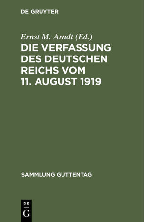 Die Verfassung des Deutschen Reichs vom 11. August 1919 von Arndt,  Ernst M