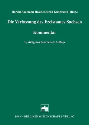 Die Verfassung des Freistaates Sachsen von Baumann-Hasske,  Harald, Kunzmann,  Bernd