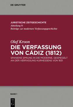 Die Verfassung von Cádiz (1812) von Kroon,  Olaf