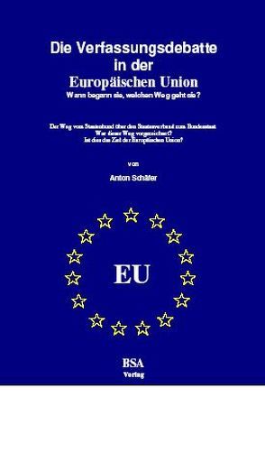 Die Verfassungsdebatte in der Europäischen Union von Schäfer,  Anton