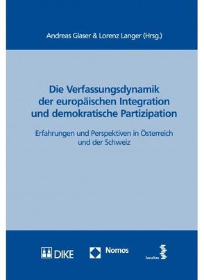 Die Verfassungsdynamik der europäischen Integration und demokratische Partizipation von Glaser,  Andreas, Langer,  Lorenz