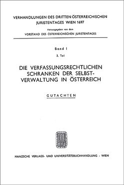 Die verfassungsrechtlichen Schranken d.Selbstverwaltung in Österreich von Pernthaler,  Peter