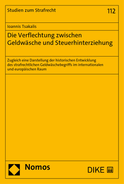 Die Verflechtung zwischen Geldwäsche und Steuerhinterziehung (Band 112) von Tsakalis,  Ionnis