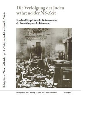 Die Verfolgung der Juden während der NS-Zeit von Hedwig,  Andreas, Neebe,  Reinhard, Wenz-Haubfleisch,  Annegret