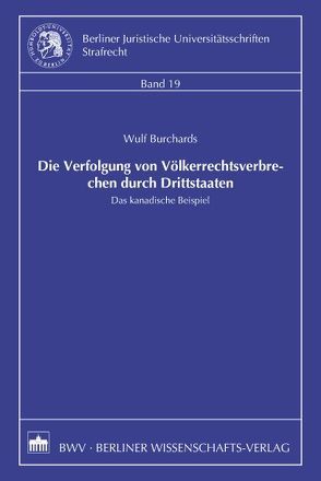 Die Verfolgung von Völkerrechtsverbrechen durch Drittstaaten von Burchards,  Wulf