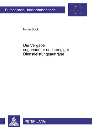 Die Vergabe sogenannter nachrangiger Dienstleistungsaufträge von Buck,  Imme