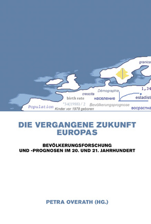 Die vergangene Zukunft Europas von Argast,  Regula, Ferdinand,  Ursula, Innerhofer,  Ian, Kahlert,  Heike, Kury,  Patrick, Lechevalier,  Arnaud, Mespoulet,  Martine, Overath,  Petra, Schmidt,  Daniel, Schochow,  Maximilian, Seitz,  Anne, Steinführer,  Annett