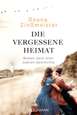 Die vergessene Heimat von Zinßmeister,  Deana