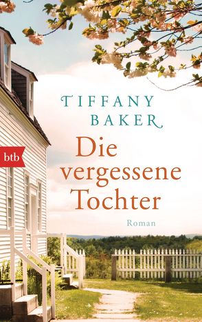 Die vergessene Tochter von Baker,  Tiffany