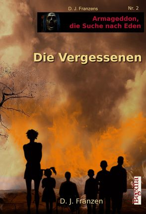 Die Vergessenen von Bauer,  Lothar, Franzen,  D. J.