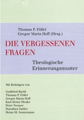 Die vergessenen Fragen von Fößel,  Thomas P, Hoff,  Gregor M