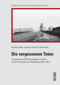 Die vergessenen Toten von Dietrich,  Johanna, Kuhn,  Fabian, Sälter,  Gerhard