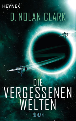 Die vergessenen Welten von Clark,  D. Nolan, Haefs,  Julian