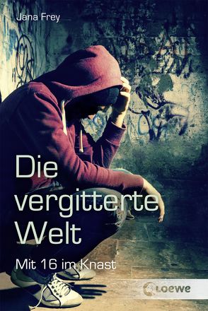 Die vergitterte Welt von Frey,  Jana