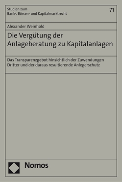 Die Vergütung der Anlageberatung zu Kapitalanlagen von Weinhold,  Alexander