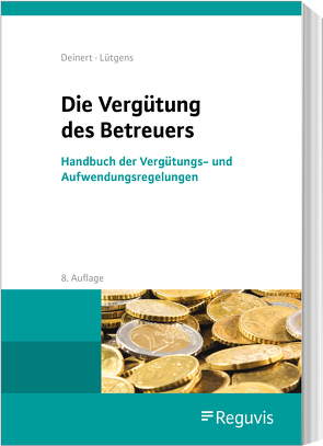 Die Vergütung des Betreuers von Deinert,  Horst, Lütgens,  Kay