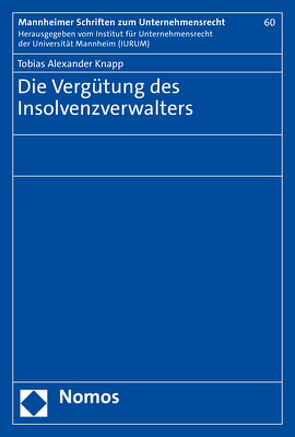 Die Vergütung des Insolvenzverwalters von Knapp,  Tobias Alexander