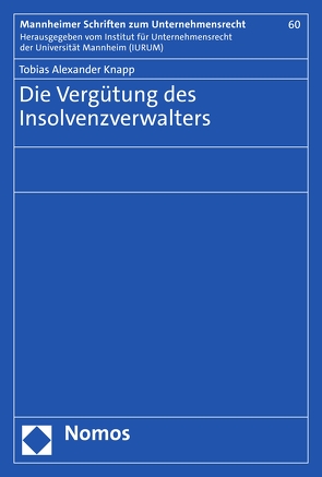 Die Vergütung des Insolvenzverwalters von Knapp,  Tobias Alexander