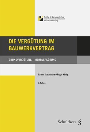 Die Vergütung im Bauwerkvertrag von König,  Roger, Schumacher,  Rainer