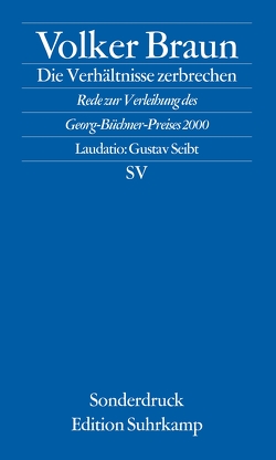 Die Verhältnisse zerbrechen von Braun,  Volker, Seibt,  Gustav